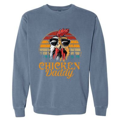 Chicken Daddy Vintage Poultry Farmer Funny Fathers Day Garment-Dyed Sweatshirt