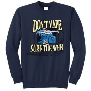 Caucasianjames Don’t Vape Surf The Web Tall Sweatshirt