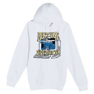 Caucasianjames Don’t Vape Surf The Web Premium Pullover Hoodie