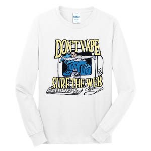 Caucasianjames Don’t Vape Surf The Web Tall Long Sleeve T-Shirt