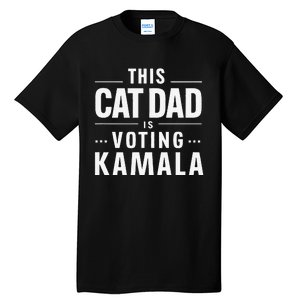 Cat Dad Voting For Kamala President Harris 2024 Vote Blue Tall T-Shirt