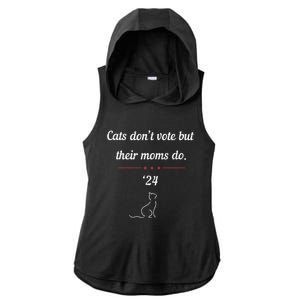 Cats DonT Vote But Their Moms Do President 2024 Election Gift Ladies PosiCharge Tri-Blend Wicking Draft Hoodie Tank