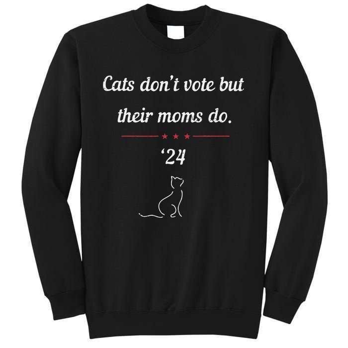 Cats DonT Vote But Their Moms Do President 2024 Election Gift Sweatshirt