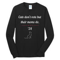 Cats DonT Vote But Their Moms Do President 2024 Election Gift Tall Long Sleeve T-Shirt