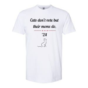 Cats DonT Vote But Their Moms Do President 2024 Election Gift Softstyle CVC T-Shirt