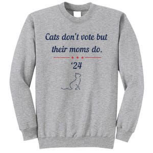 Cats DonT Vote But Their Moms Do President 2024 Election Tall Sweatshirt