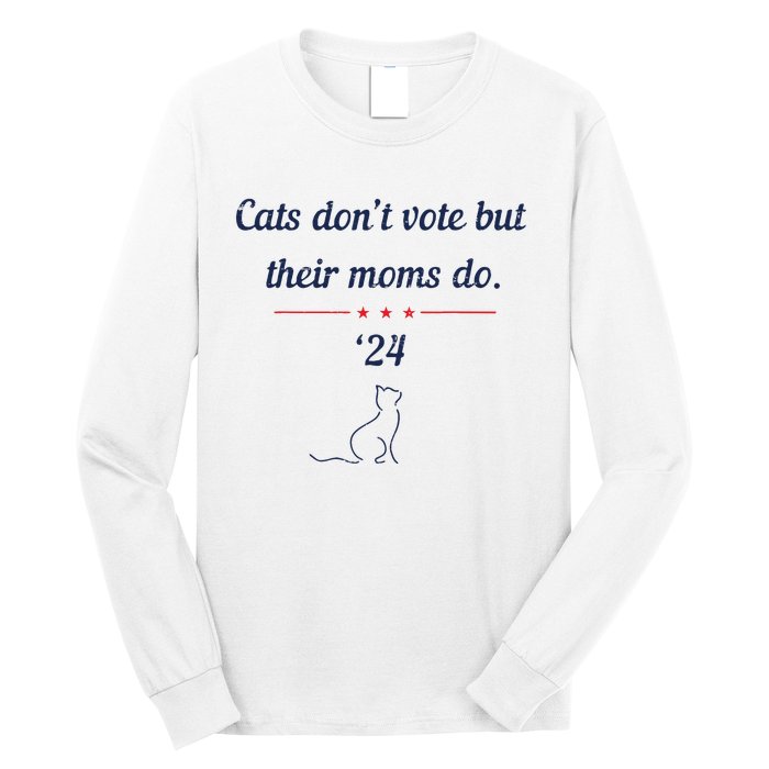 Cats DonT Vote But Their Moms Do President 2024 Election Long Sleeve Shirt