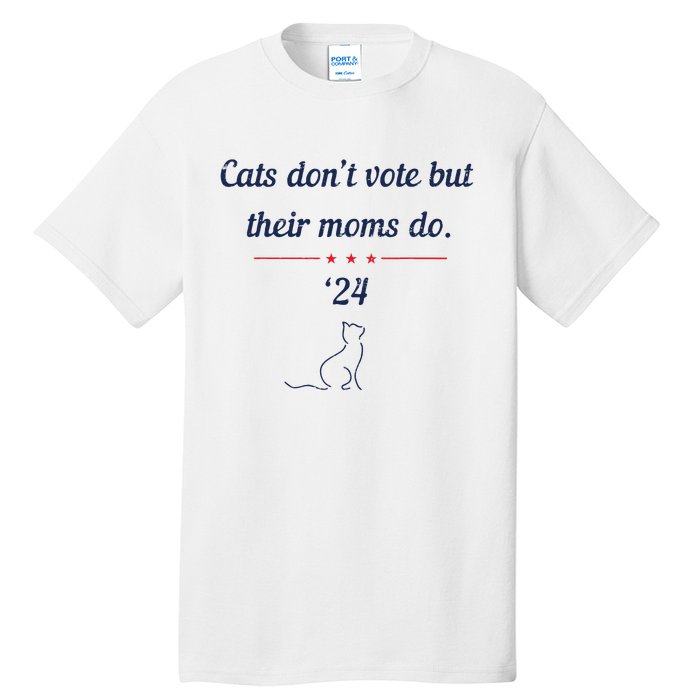 Cats DonT Vote But Their Moms Do President 2024 Election Tall T-Shirt