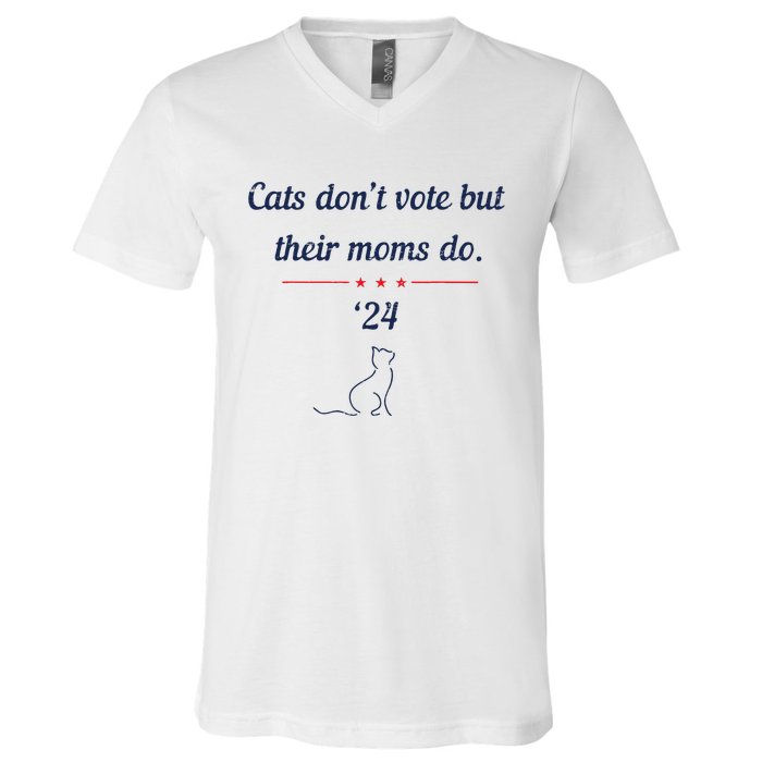 Cats DonT Vote But Their Moms Do President 2024 Election V-Neck T-Shirt