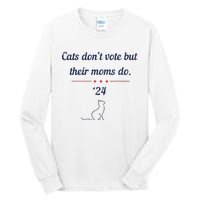 Cats DonT Vote But Their Moms Do President 2024 Election Tall Long Sleeve T-Shirt