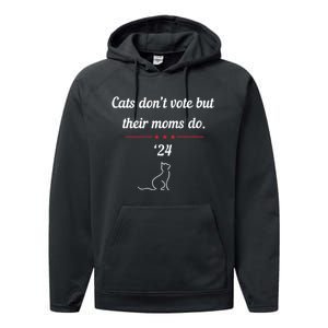 Cats DonT Vote But Their Moms Do President 2024 Election Performance Fleece Hoodie