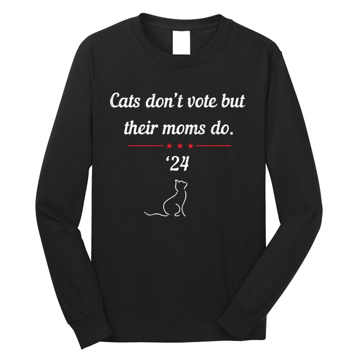 Cats DonT Vote But Their Moms Do President 2024 Election Long Sleeve Shirt