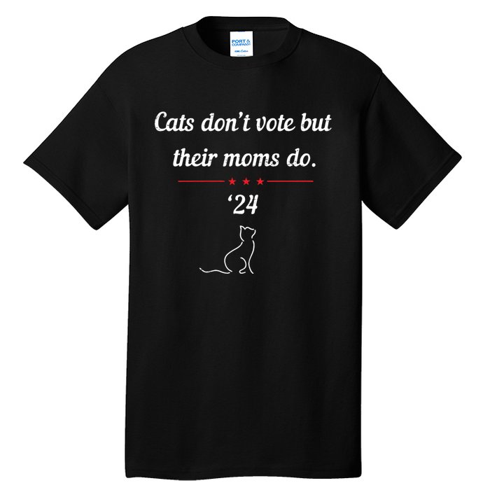 Cats DonT Vote But Their Moms Do President 2024 Election Tall T-Shirt