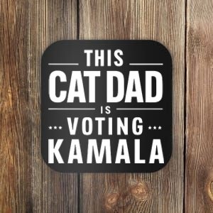 Cat Dad Voting For Kamala President Harris 2024 Vote Blue Coaster