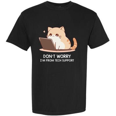 Cat DonT Worry IM From Tech Support Garment-Dyed Heavyweight T-Shirt