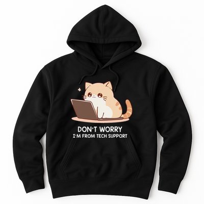 Cat DonT Worry IM From Tech Support Hoodie