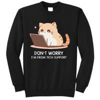 Cat DonT Worry IM From Tech Support Sweatshirt