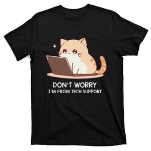 Cat DonT Worry IM From Tech Support T-Shirt