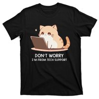 Cat DonT Worry IM From Tech Support T-Shirt