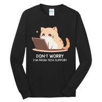 Cat DonT Worry IM From Tech Support Tall Long Sleeve T-Shirt