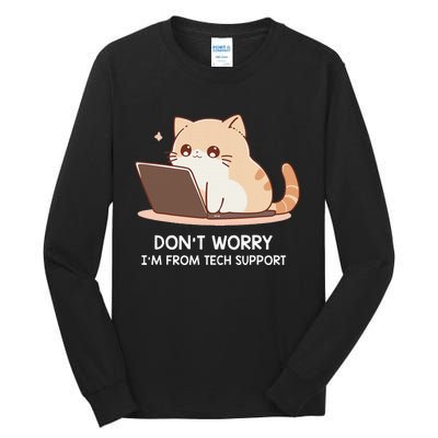 Cat DonT Worry IM From Tech Support Tall Long Sleeve T-Shirt