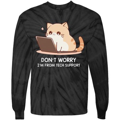 Cat DonT Worry IM From Tech Support Tie-Dye Long Sleeve Shirt