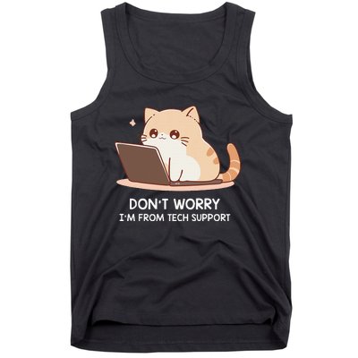 Cat DonT Worry IM From Tech Support Tank Top