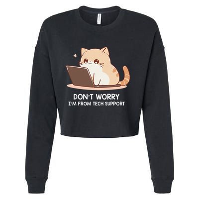 Cat DonT Worry IM From Tech Support Cropped Pullover Crew
