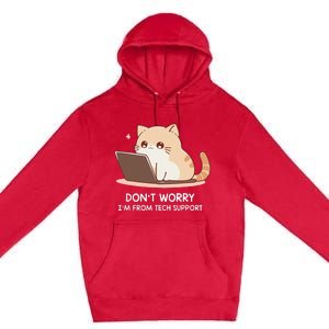 Cat DonT Worry IM From Tech Support Premium Pullover Hoodie