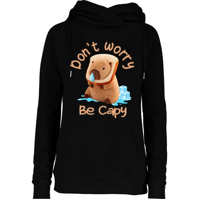 Capybara DonT Worry Be Capy Distressed Cute Womens Funnel Neck Pullover Hood