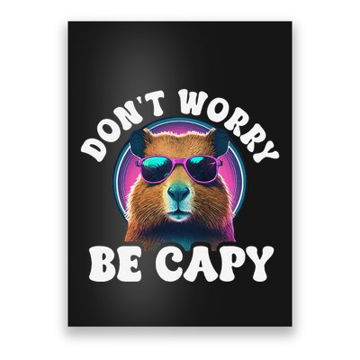 Capybara DonT Worry Be Capy Funny Retro Cool Capybara Poster