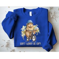 Capybara Dont Worry Be Capy Sweatshirt