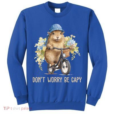 Capybara Dont Worry Be Capy Tall Sweatshirt