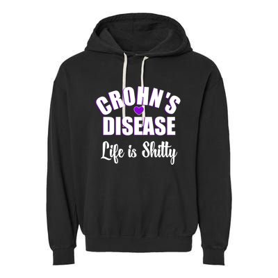 Crohn's Disease Warrior Awareness Funny Life Is Shitty Gift Garment-Dyed Fleece Hoodie