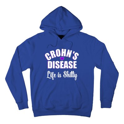 Crohn's Disease Warrior Awareness Funny Life Is Shitty Gift Hoodie