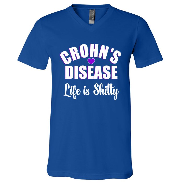 Crohn's Disease Warrior Awareness Funny Life Is Shitty Gift V-Neck T-Shirt