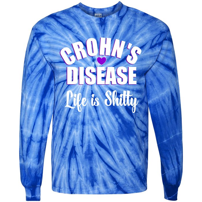 Crohn's Disease Warrior Awareness Funny Life Is Shitty Gift Tie-Dye Long Sleeve Shirt