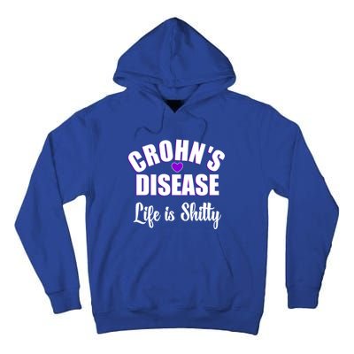 Crohn's Disease Warrior Awareness Funny Life Is Shitty Gift Tall Hoodie