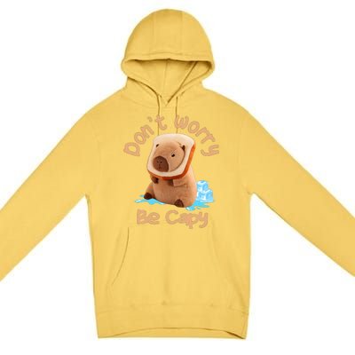 Capybara Dont Worry Be Capy Distressed Capybara Lovers Cute Animal Gift Premium Pullover Hoodie