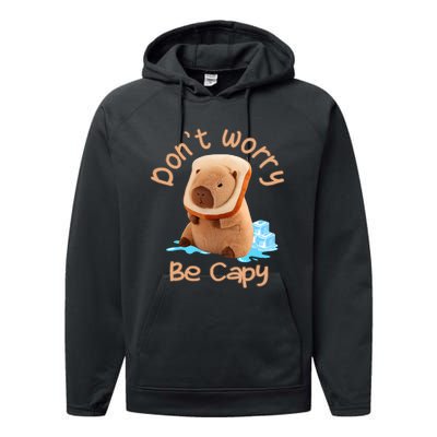 Capybara Dont Worry Be Capy Distressed Capybara Lovers Cute Animal Gift Performance Fleece Hoodie