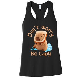 Capybara Dont Worry Be Capy Distressed Capybara Lovers Cute Animal Gift Women's Racerback Tank