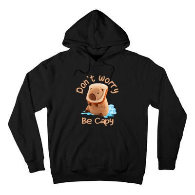 Capybara Dont Worry Be Capy Distressed Capybara Lovers Cute Animal Gift Tall Hoodie