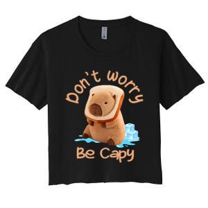 Capybara Dont Worry Be Capy Distressed Capybara Lovers Cute Animal Gift Women's Crop Top Tee