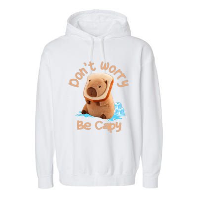 Capybara Dont Worry Be Capy Distressed Capybara Lovers Cute Animal Gift Garment-Dyed Fleece Hoodie