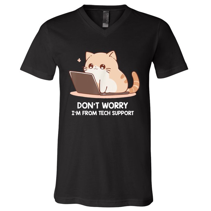 Cat DonT Worry IM From Tech Support V-Neck T-Shirt