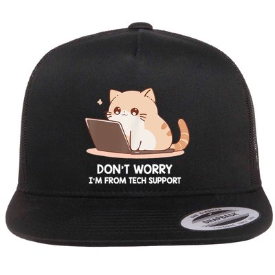 Cat DonT Worry IM From Tech Support Flat Bill Trucker Hat