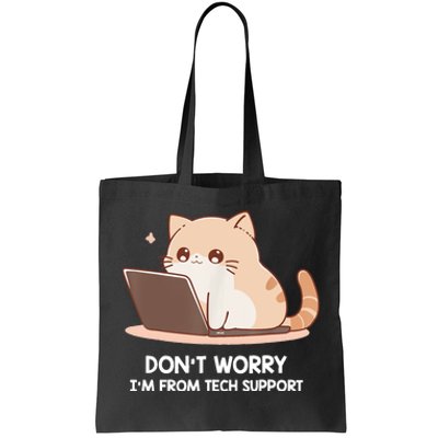 Cat DonT Worry IM From Tech Support Tote Bag