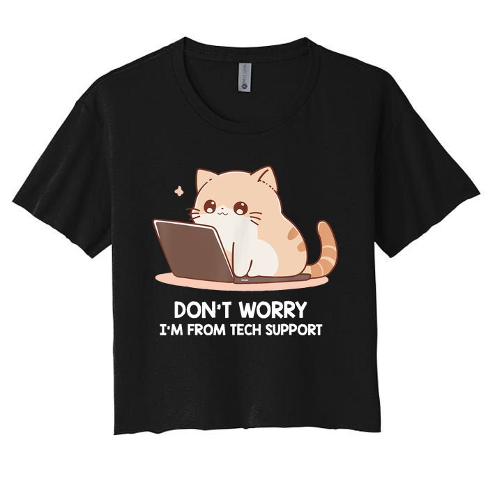 Cat DonT Worry IM From Tech Support Women's Crop Top Tee