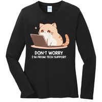 Cat DonT Worry IM From Tech Support Ladies Long Sleeve Shirt