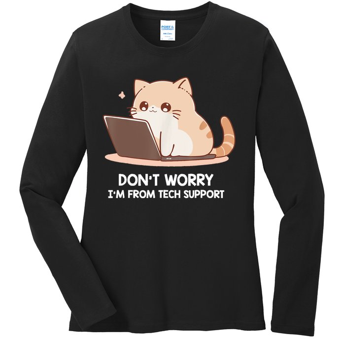 Cat DonT Worry IM From Tech Support Ladies Long Sleeve Shirt